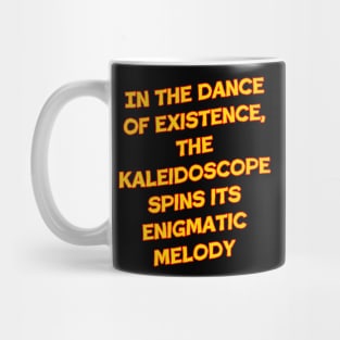In the dance of existence Mug